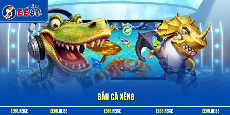 Bắn cá xèng